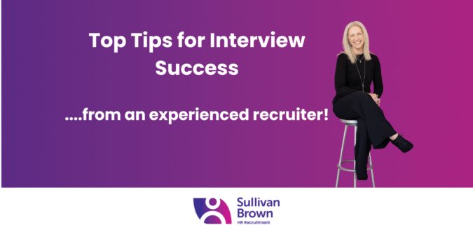 Top Tips for Interview Success – From an Experienced Recruiter