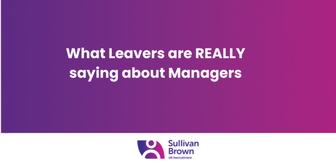 What Leavers are REALLY saying about Managers